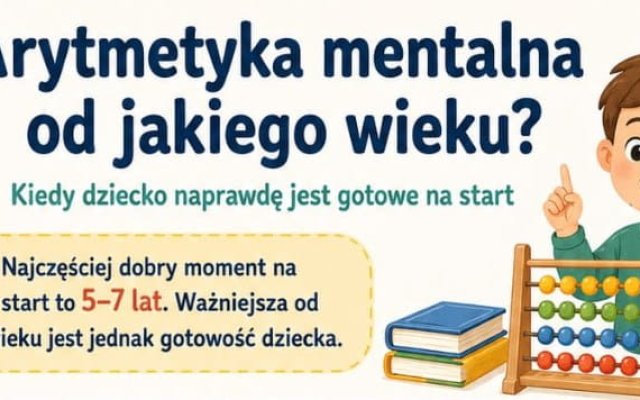 🧠 Arytmetyka mentalna – od jakiego wieku warto zacząć?