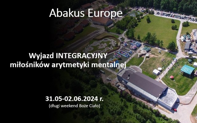 Wyjazd integracyjny miłośników arytemtyki mentalnej 31.05-02.06.2024 r.