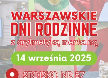 Warszawskie Dni Rodzinne 2025 z arytmetyką mentalną!