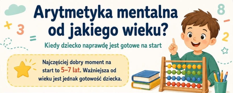  Arytmetyka mentalna &ndash; od jakiego wieku warto zacząć?